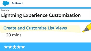 Create and Customize List Views | Lightning Experience Customization | Salesforce Trailhead