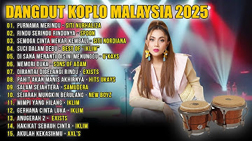 Dangdut Koplo Malaysia 2025 | Purnama Merindu - Siti Nurhaliza | Full Album Lagu Jawa Viral