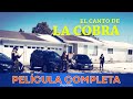 EL CANTO DE LA COBRA 🎬 Película Completa en Español