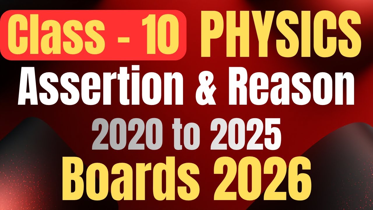 Assertion & Reason PYQs 🔥 Physics + Chemistry | Class 10 Science | CBSE Boards 2026