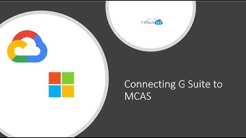 Connecting G Suite to Microsoft Cloud App Security