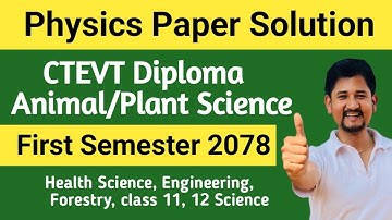 diploma animal science plant science first semester physics Solution 2078