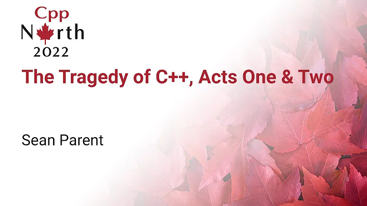 Keynote: The Tragedy of C++, Acts One & Two - Sean...