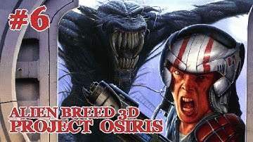 PROJECT OSIRIS - ALIEN BREED 3D - 06 - Let
