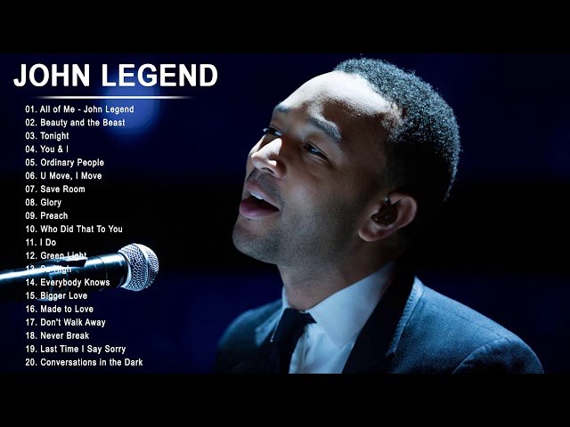John Legend Greatest Hits Full Album - Best English Songs Playlist of John Legend 2020 class=