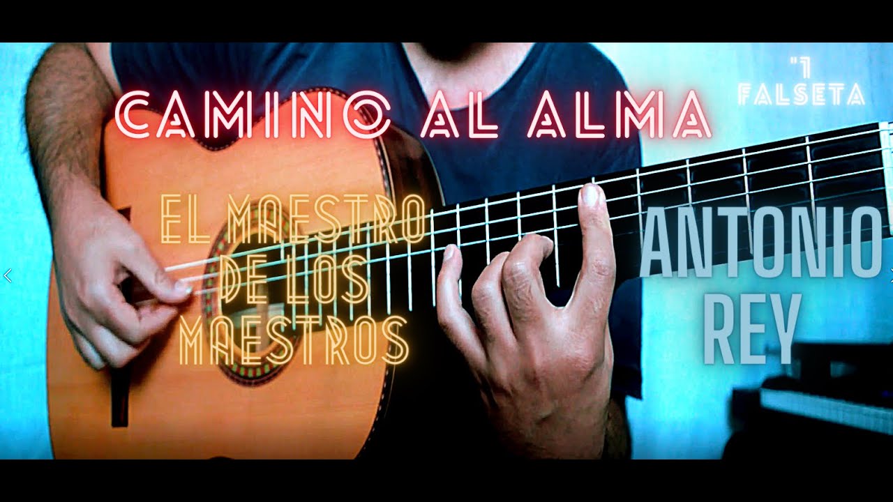 antonio rey -  tutorial camino al alma