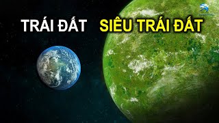 Siêu Trái Đất Này Có Sự Sống Tốt Hơn Cả Trái Đất | Thiên Hà TV