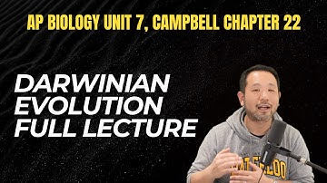 AP Biology: Darwin and Natural Selection (Chapter 22 Campbell) FULL LECTURE