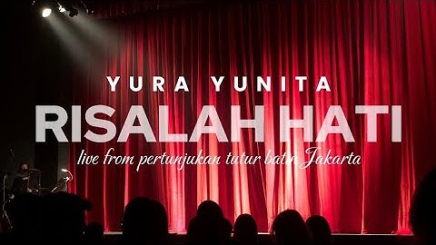 Yura Yunita - Risalah Hati (Lirik, live from pertunjukan tutur batin Jakarta)| @EdexLyrics22