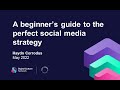 A beginners guide to building the perfect social media strategy  digital culture network