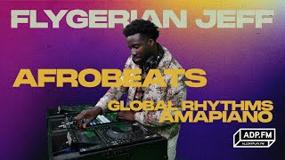 Afrobeats, Amapiano and Global Rhythms with Flygerian Jeff | Rema , Davido , Wizkid, and more