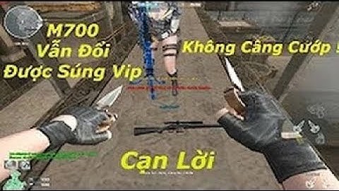 Bình Luận CF | M700 Đổi Được Cả Súng Vip | TXT GAMING