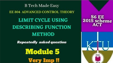 Limit cycle using Describing function method |EE 304 ACT | Module 5 |Imp topic |Adv Control| Dinu AG