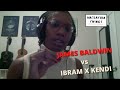 Chloé Valdary: Ibram Kendi vs. James Baldwin