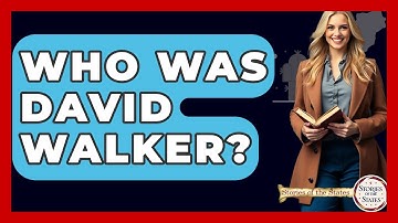 Who Was David Walker? - Stories of the States