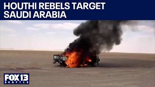 Houthi rebels attack Saudi Arabia amid US diplomatic push | FOX 13 Seattle