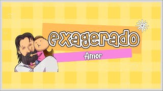 Exagerado Amor- Tercer Cielo | Letras Kids 👧🏻👦🏻🎵