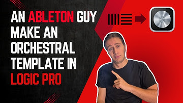 An Ableton Live Guy Builds an Orchestral Template In Logic Pro