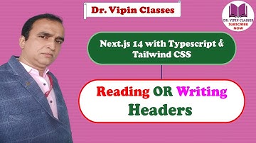 Header Management in Next JS | Next js 14 Tutorial -49 | Dr Vipin Classes