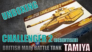 Unboxing Tamiya British main battle tank Challenger 2 1/35 (Deserted)