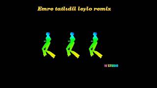 emre tatlıdil leylo remix Resimi