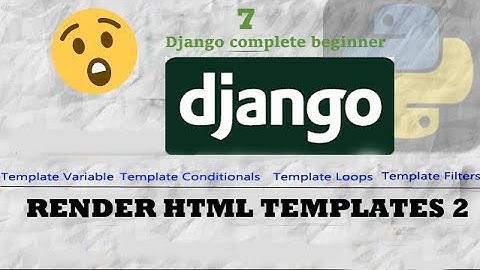 Django Template Variable| Django Template Conditionals| Django Template Loop|Django Template Filters