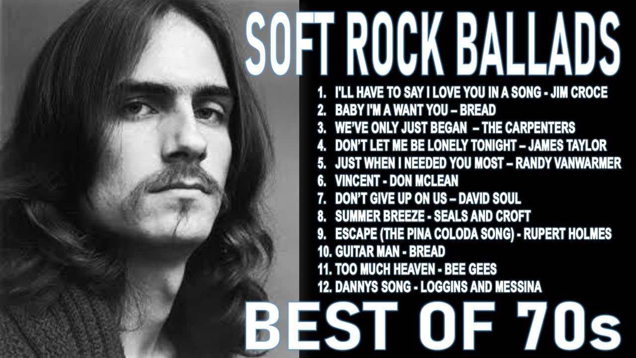 BEST OF 70s SOFT ROCK BALLADS PLAYLIST - CLASSIC NONSTOP COLLECTION -  YouTube