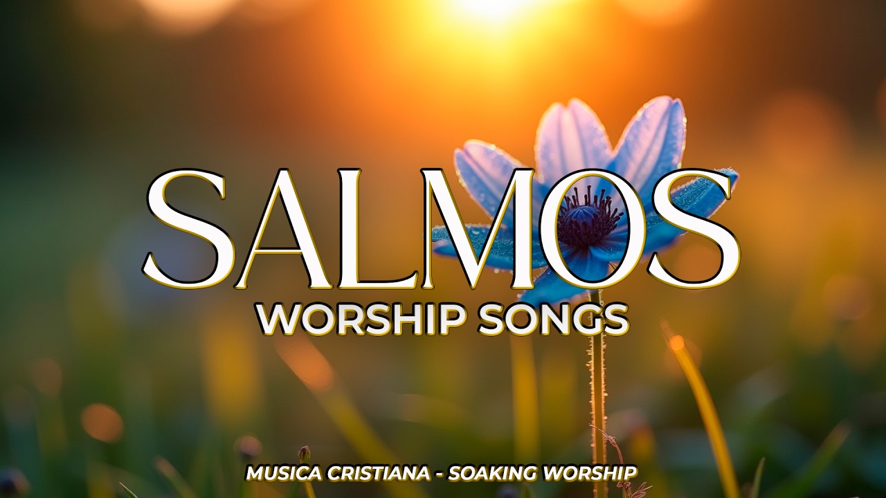Salmos cantados para ORAR y ADORAR 🕊️ | Música cristiana que RESTAURA ...