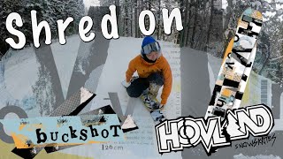 Shred on BUCKSHOT 2023 / Hovland Snowskates