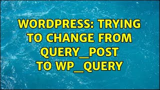 Celebrity Wordpress: Trying to change from query_post to WP_Query Profile