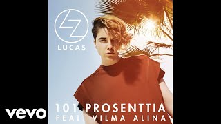 Lucas - 101 prosenttia (Audio) ft. Vilma Alina chords
