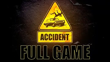 Accident - Gameplay Walkthrough (FULL GAME)