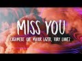 Cashmere Cat, Major Lazer, Tory Lanez - Miss You (Lyrics)