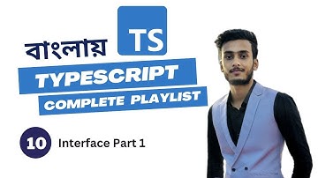 Typescript Interface Part 1 #10 TYPESCRIPT Bangla Tutorial
