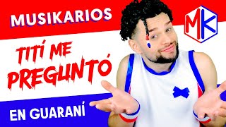 🇵🇾 MUSIKARIOS - Tití Me Preguntó (Versión Guaraní) VIDEO OFICIAL 🦁 Delta Music