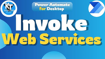 How to invoke Web Services in Power Automate Desktop| Power Automate Desktop Tutorials | KT Sessions