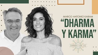 Dharma y Karma | Caminos con Luz