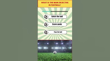 What’s the Main Objective in Football? #footballbasics