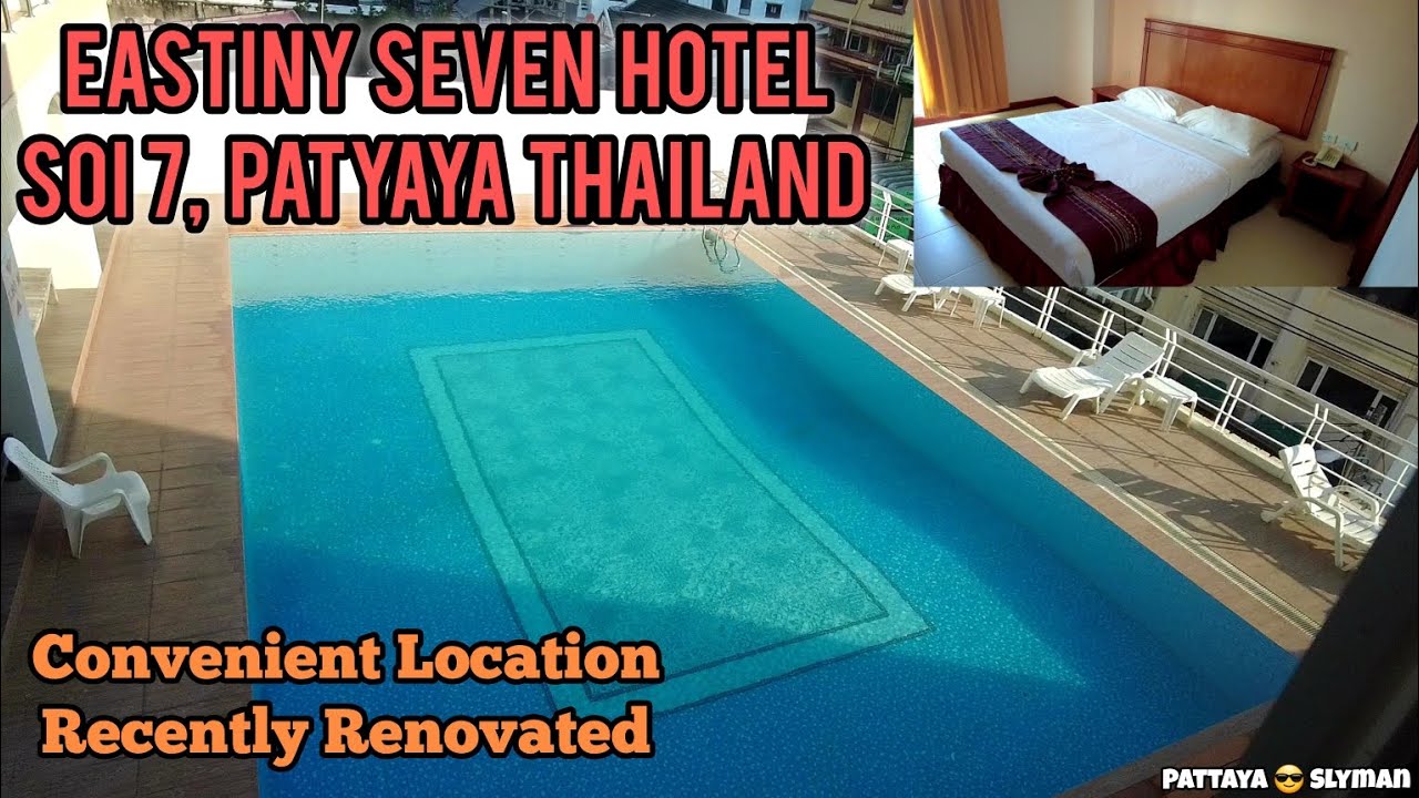 EASTINY SEVEN HOTEL, SOI 7, PATTAYA THAILAND