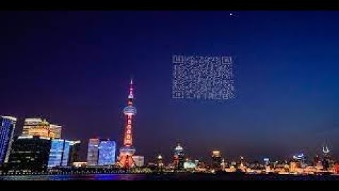 Scannable QR code appears in sky above China’s Shanghai | Drones form working QR code in China sky