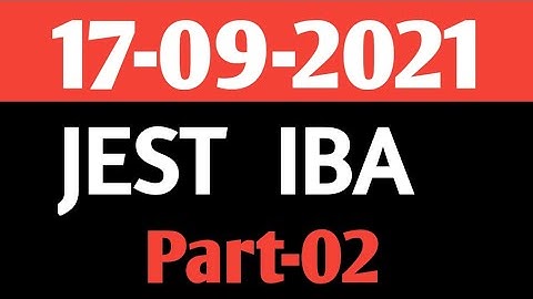 Today JEST STS IBA TEST PAPER DATED 17-09-2021| SIBA| PART-02