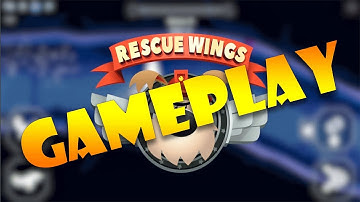 Rescue Wings! Android Arcade Gameplay Walkthrough 2021