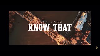 Baby Iraq - Know That Official Music Video