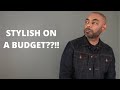 How To Be STYLISH On A BUDGET