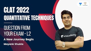 Question from Your Exam L2 | A New Journey Begin | Quantitative Techniques | CLAT 2022 | Mayank Sir