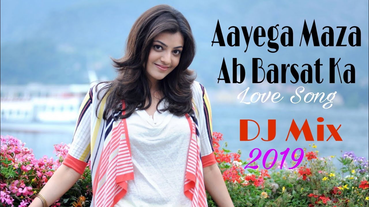 Love song mix. Aayega Maza Barsaat ka.