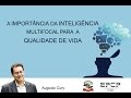 A Importância da Inteligência Multifocal para a Qualidade de vida - Dr. Augusto Jorge Cury