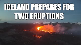 Danger Increases as Another Eruption May Occur While the First Continues in Iceland