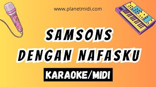 Samsons - Dengan Nafasku | Karaoke No Vocal | Midi Download | Minus One