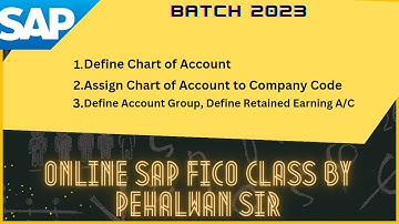 SAP FICO Class 6_Part 1_Chart of A/C, Its Assignment to Company Code, Account Grp, Retained Earmings